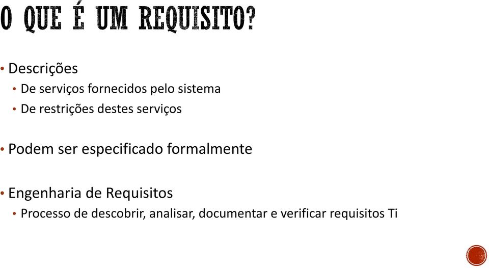 formalmente Engenharia de Requisitos Processo de