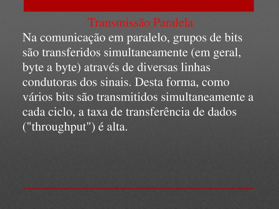 linhas condutoras dos sinais.