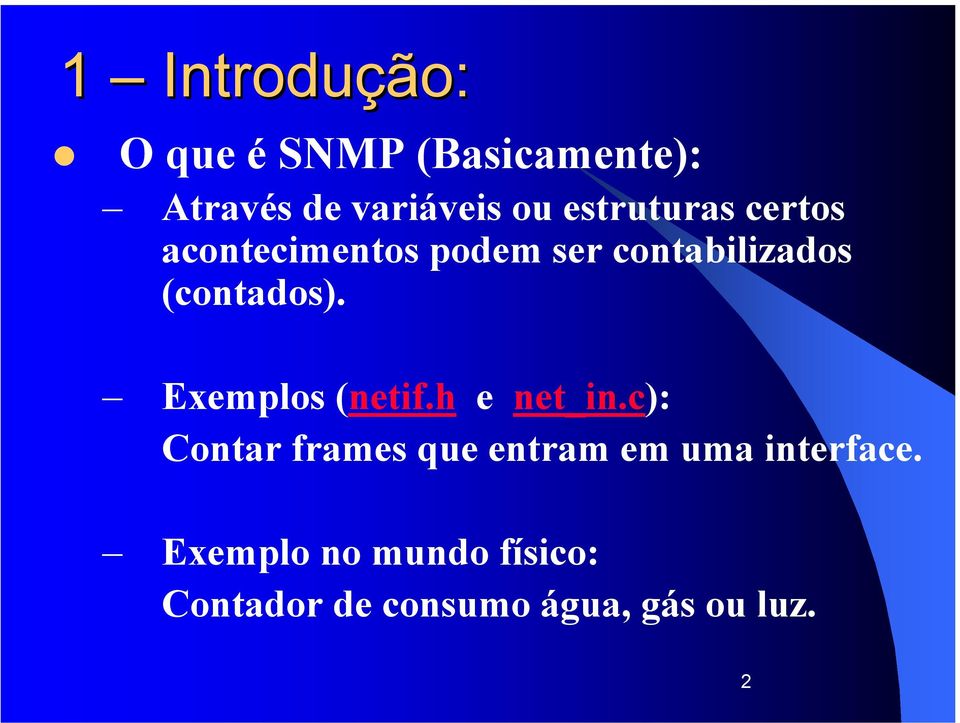 Exemplos (netif.h e net_in.