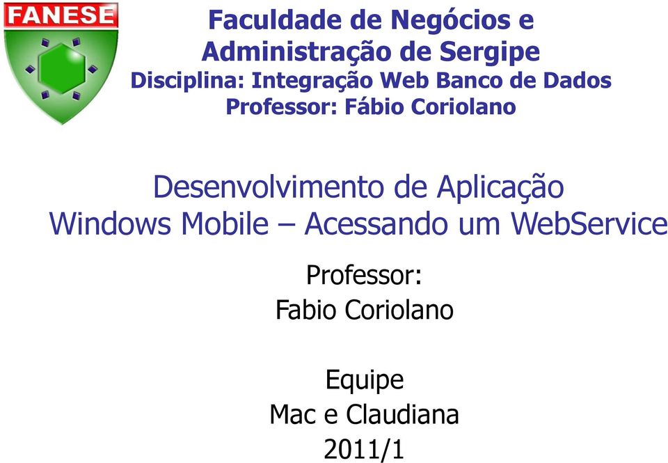 Desenvolvimento de Aplicação Windows Mobile Acessando um