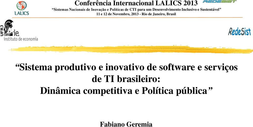 Novembro, 2013 - Rio de Janeiro, Brasil Sistema produtivo e inovativo de