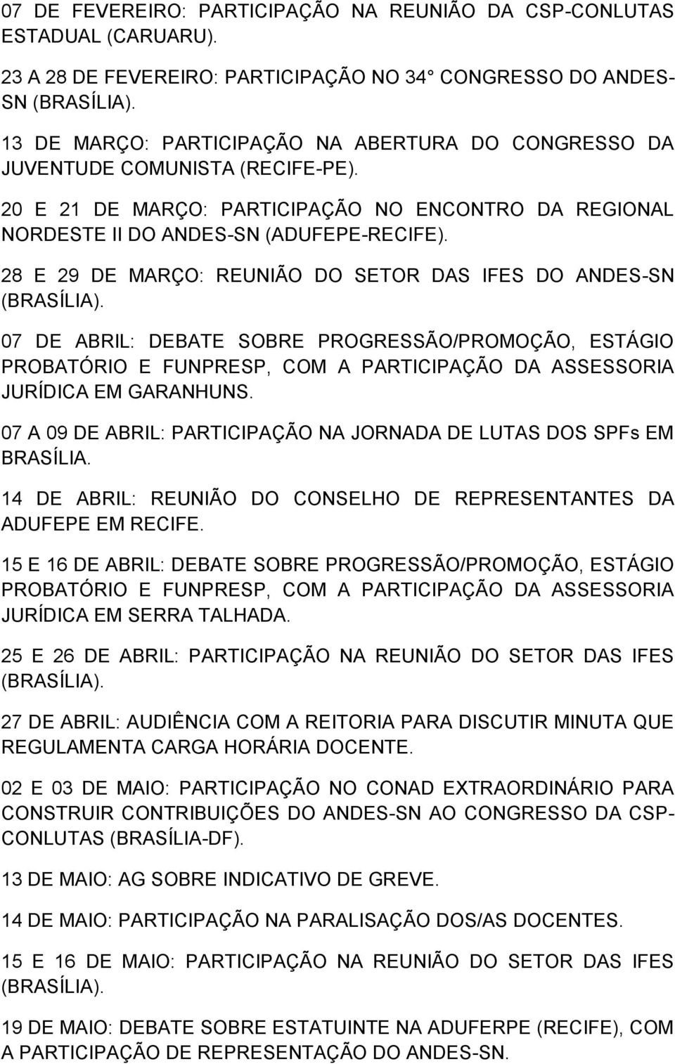 28 E 29 DE MARÇO: REUNIÃO DO SETOR DAS IFES DO ANDES-SN (BRASÍLIA).