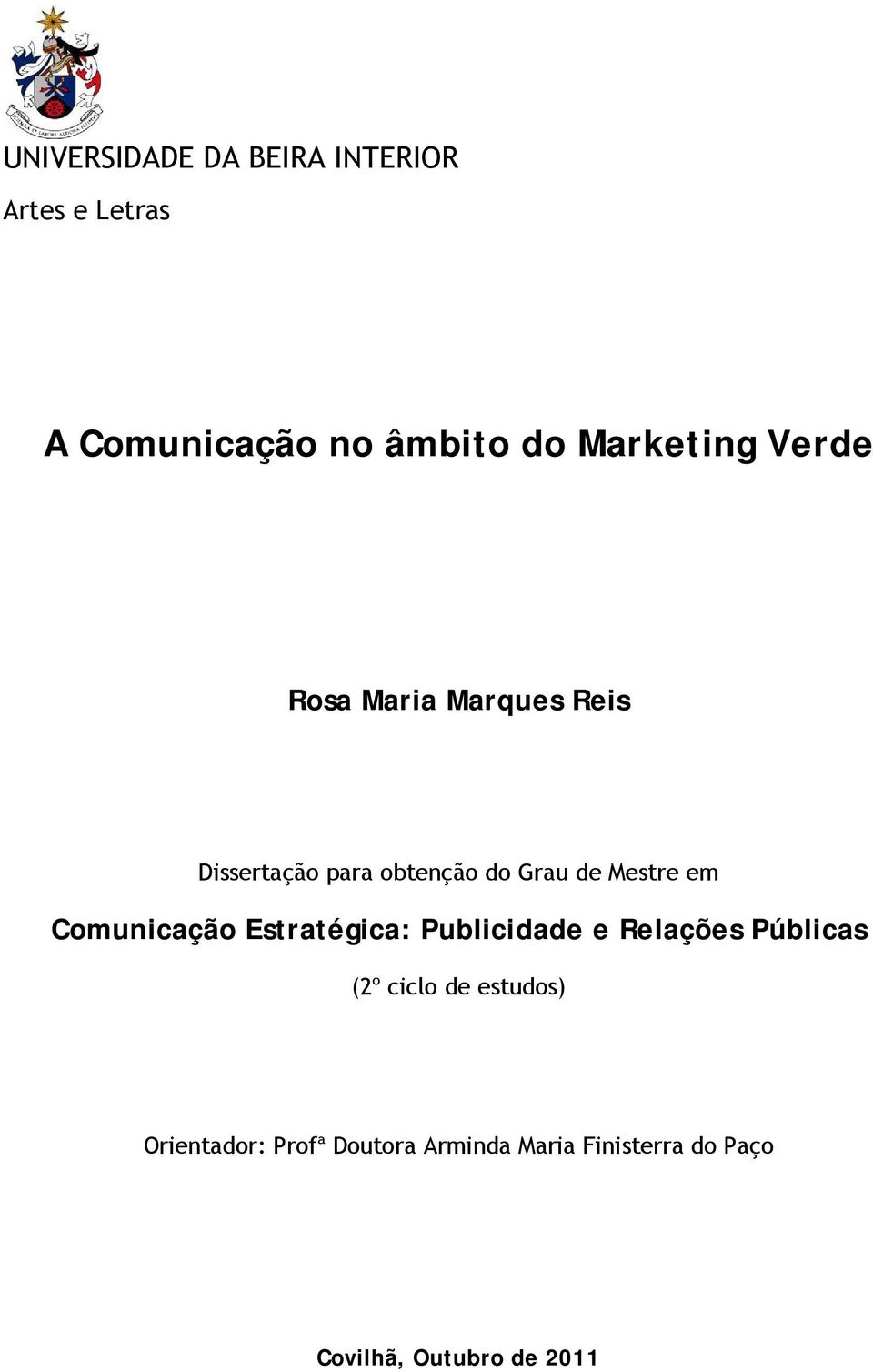 Mestre em Comunicação Estratégica: Publicidade e Relações Públicas (2º ciclo de