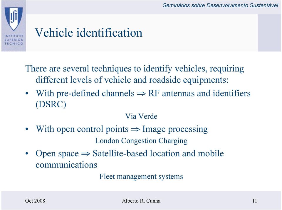 (DSRC) Via Verde With open control points Image processing London Congestion Charging Open space