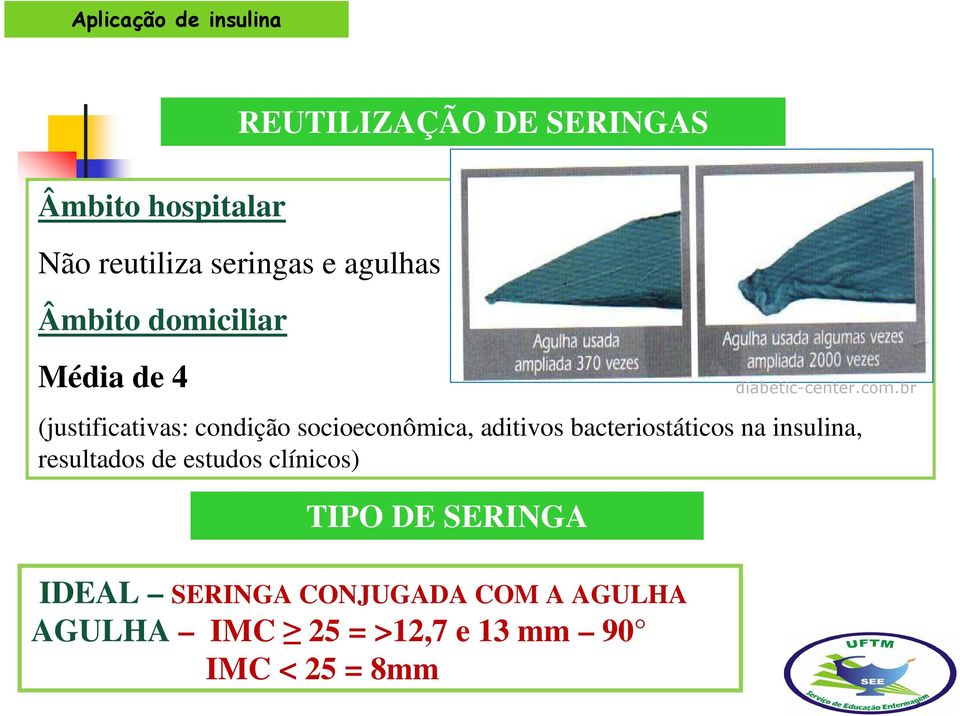 bacteriostáticos na insulina, resultados de estudos clínicos) TIPO DE SERINGA IDEAL