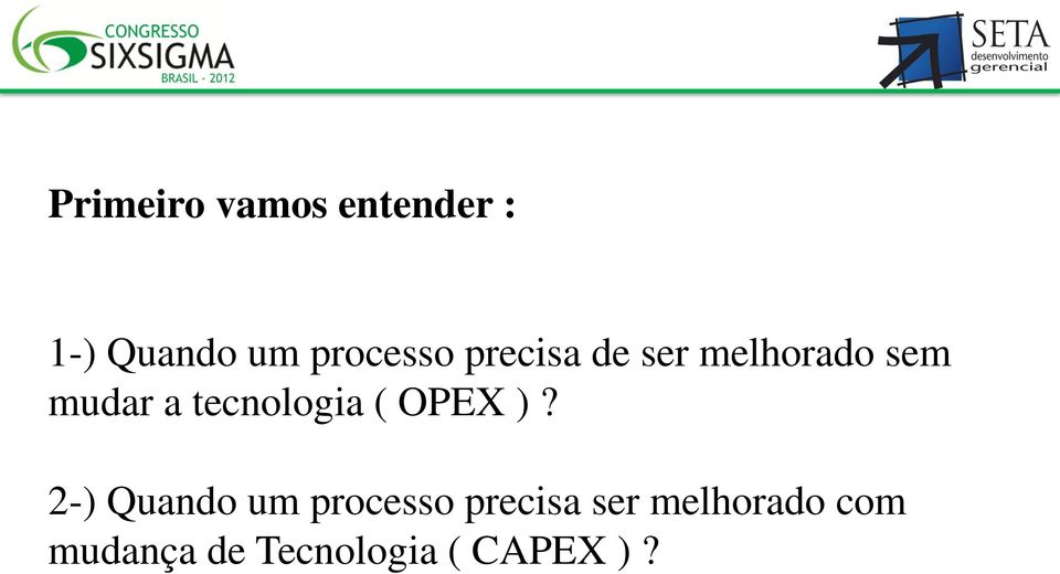 tecnologia ( OPEX )?