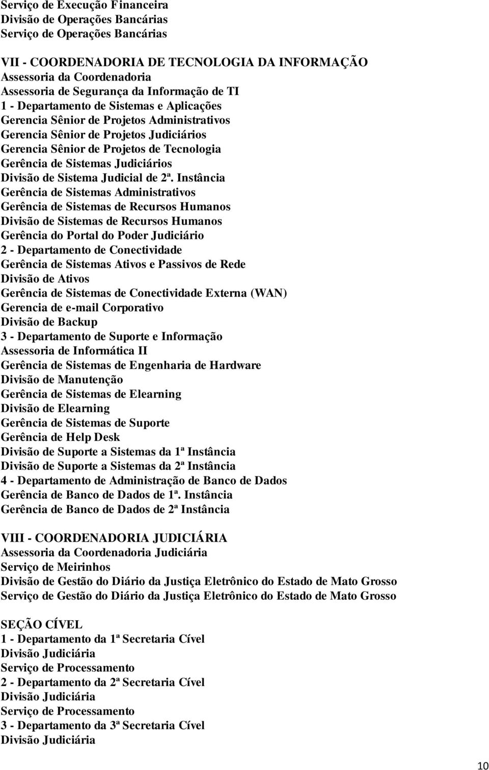 Sistemas Judiciários Divisão de Sistema Judicial de 2ª.