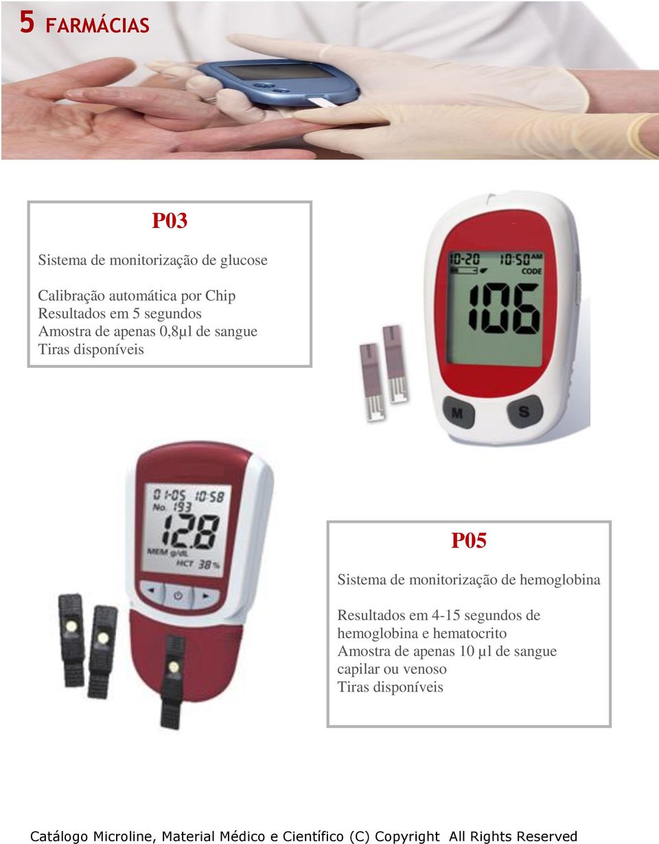 Sistema de monitorização de hemoglobina Resultados em 4-15 segundos de hemoglobina