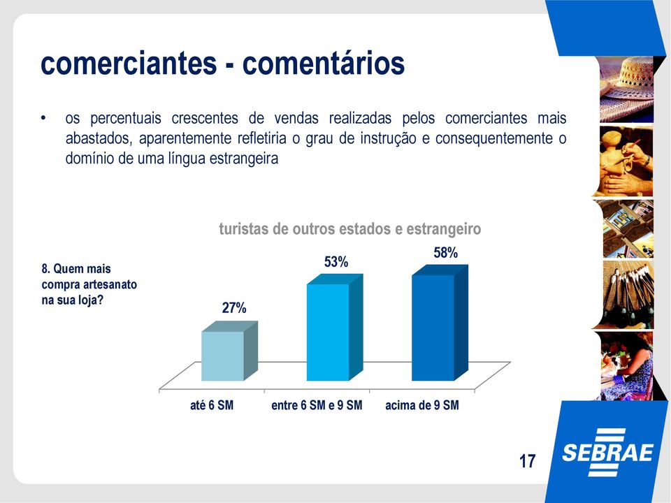 consequentemente o domínio de uma língua estrangeira 8.