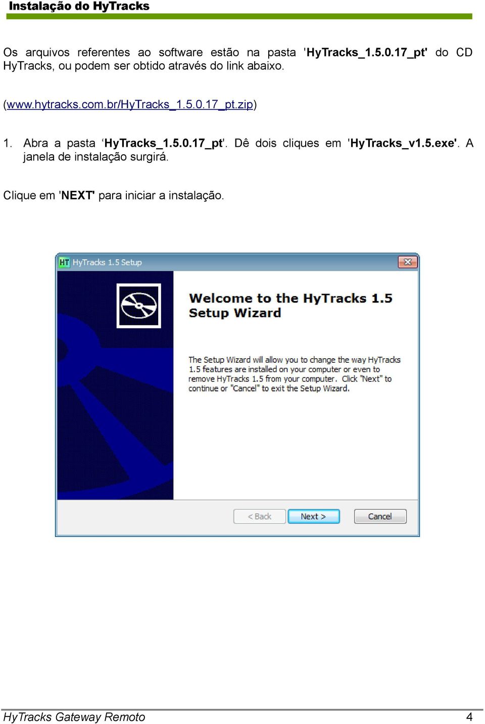 br/hytracks_1.5.0.17_pt.zip) 1. Abra a pasta HyTracks_1.5.0.17_pt'.
