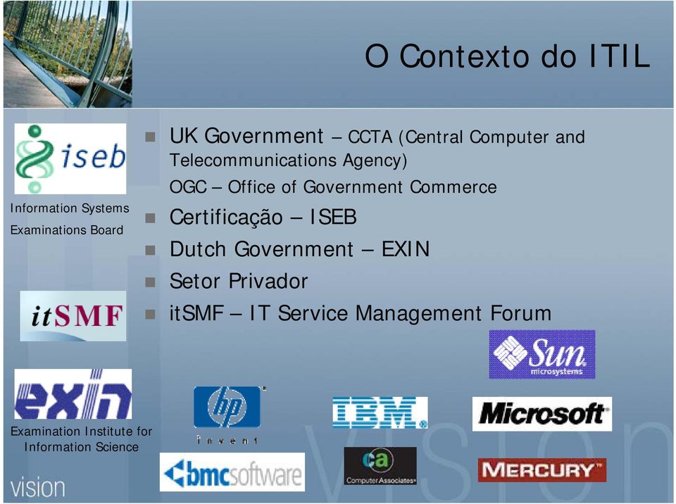 Government Commerce Certificação ISEB Dutch Government EXIN Setor