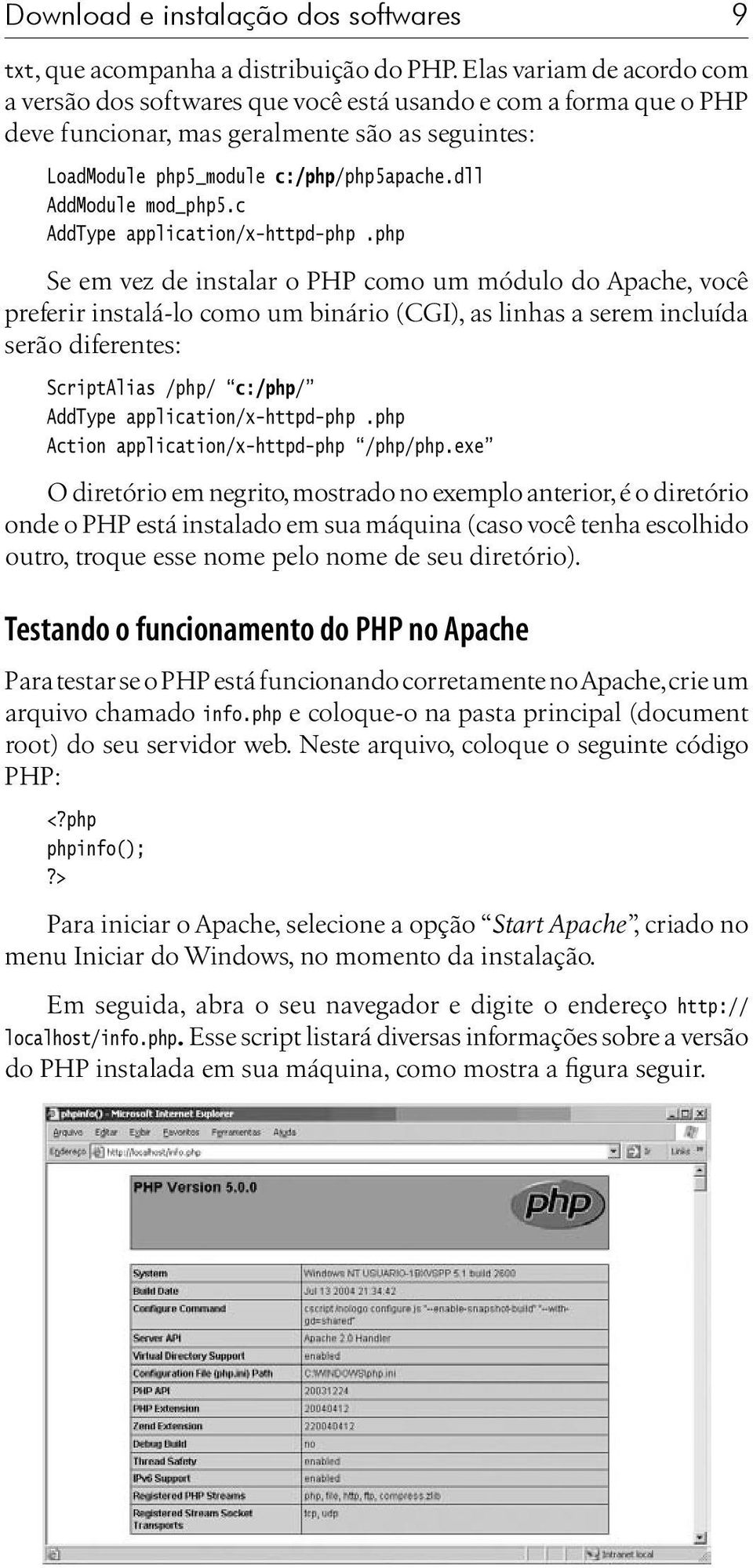 dll AddModule mod_php5.c AddType application/x-httpd-php.
