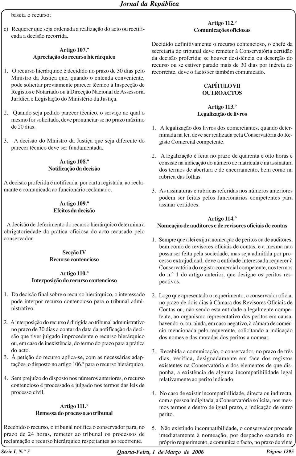 Direcção Nacional de Assessoria Jurídica e Legislação do Ministério da Justiça. 2.