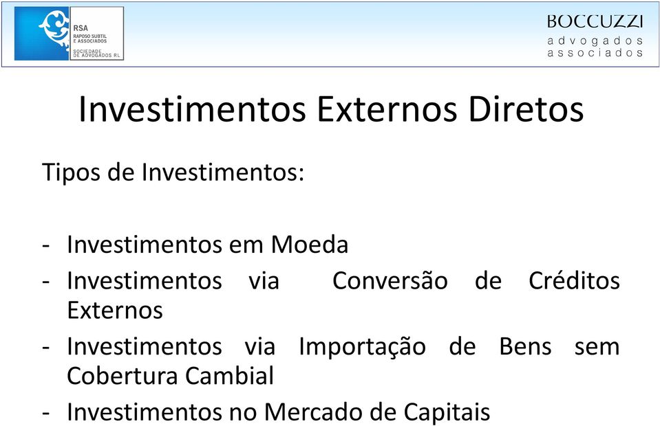 via Conversão de Créditos Externos - Investimentos via