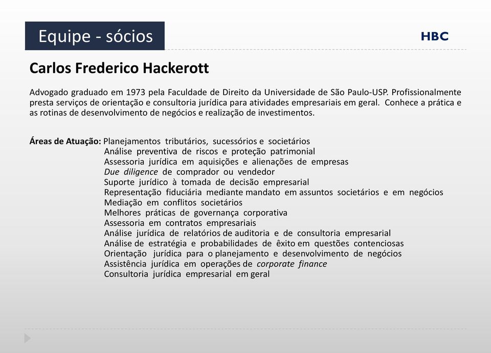 Conhece a prática e as rotinas de desenvolvimento de negócios e realização de investimentos.