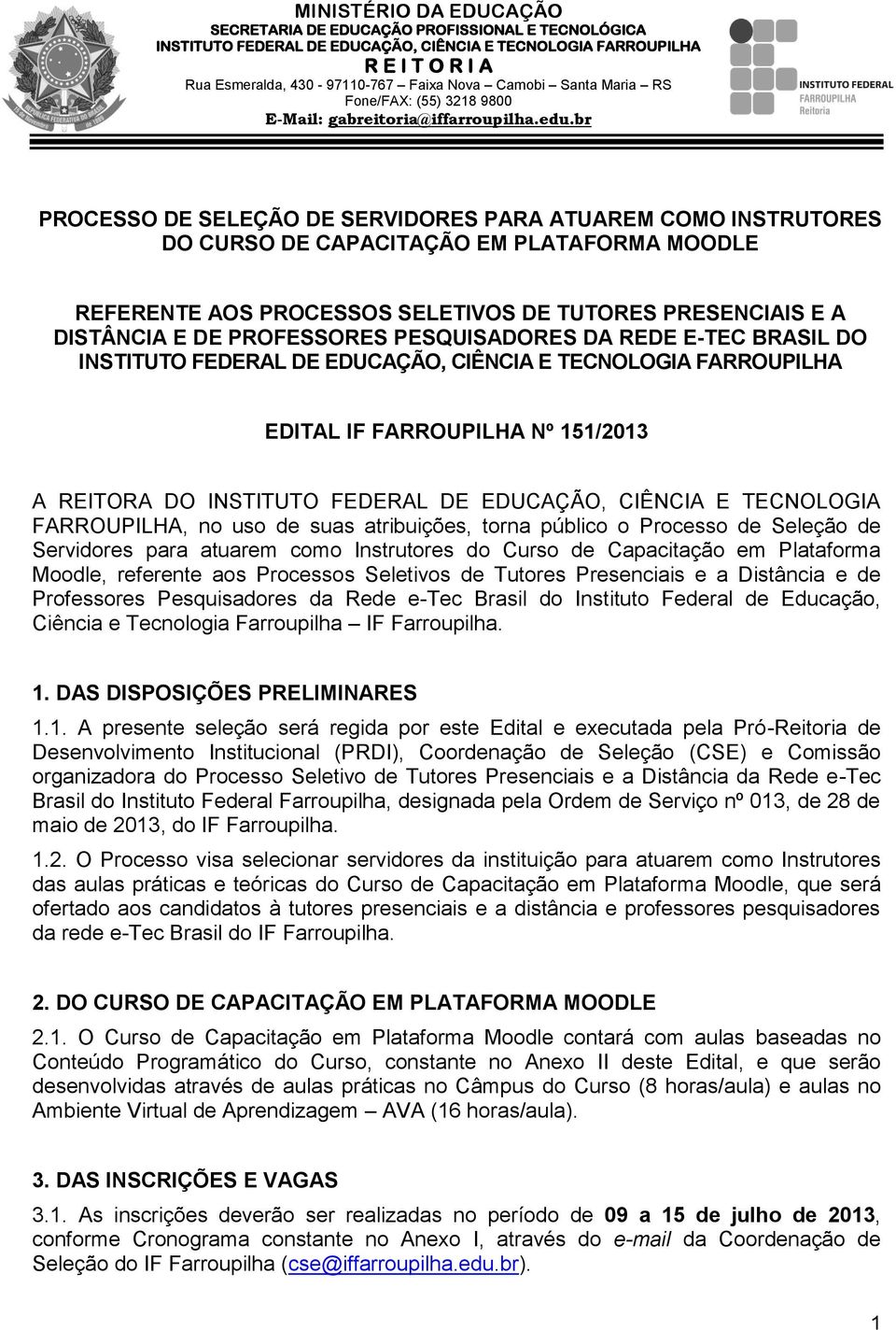 Processo de Seleção de Servidores para atuarem como Instrutores do Curso de Capacitação em Plataforma Moodle, referente aos Processos Seletivos de Tutores Presenciais e a Distância e de Professores