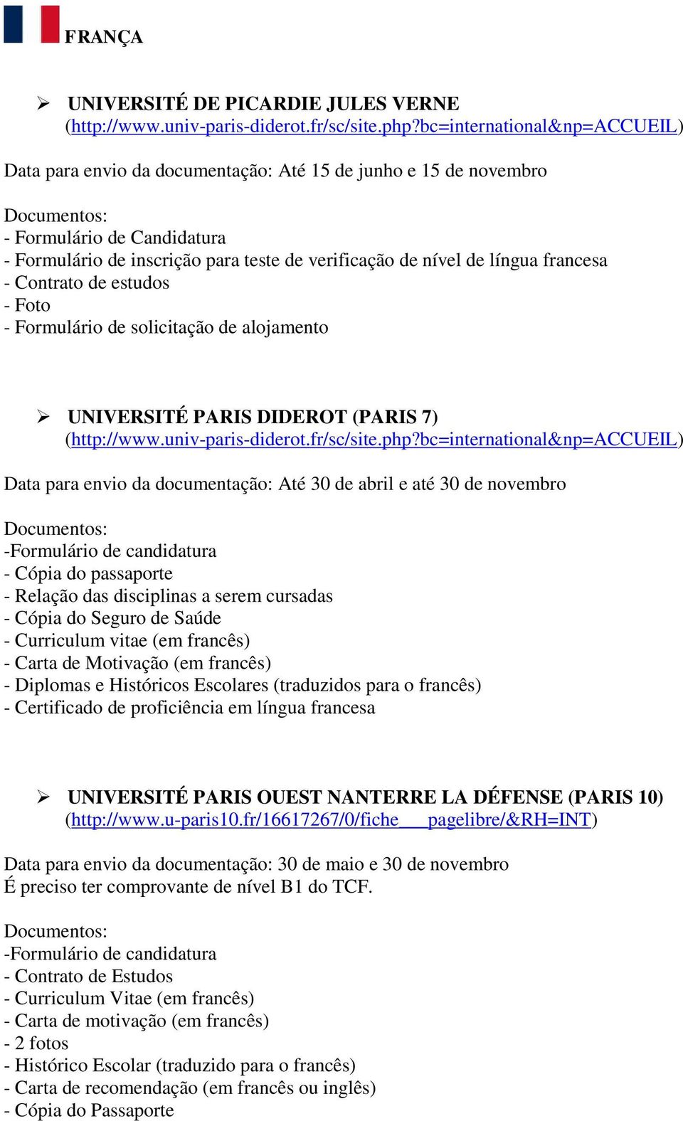 Foto - Formulário de solicitação de alojamento UNIVERSITÉ PARIS DIDEROT (PARIS 7) (http://www.univ-paris-diderot.fr/sc/site.php?