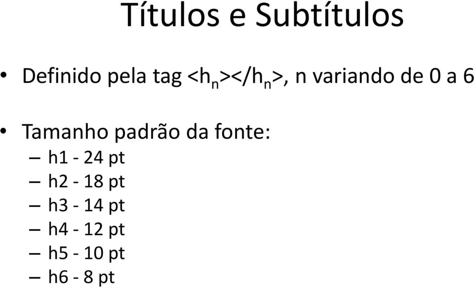 6 Tamanho padrão da fonte: h1-24 pt