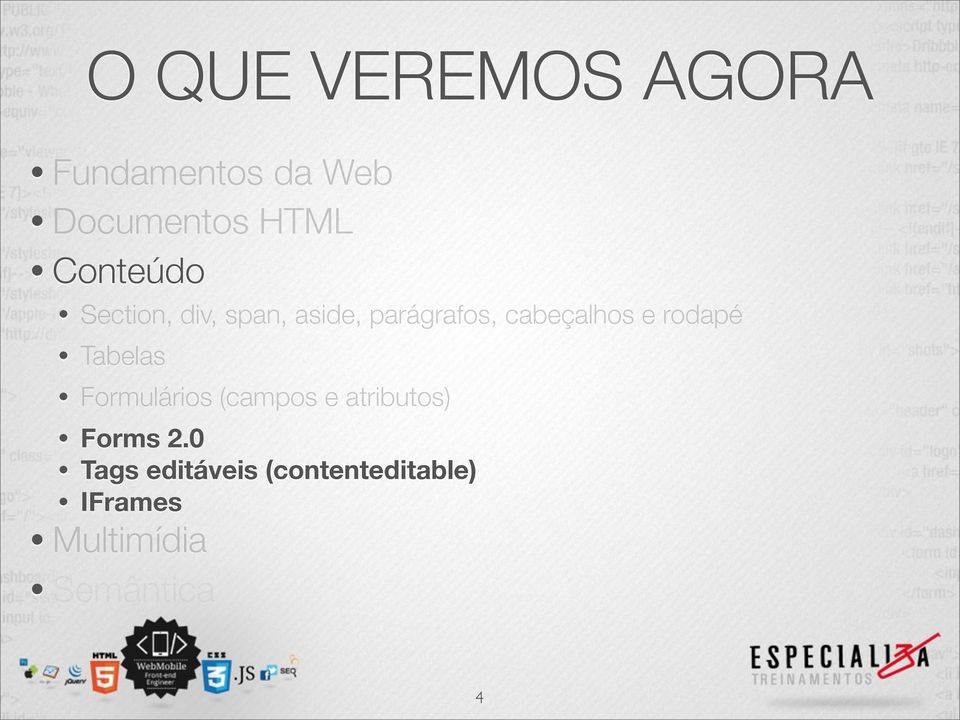 e rodapé Tabelas Formulários (campos e atributos) Forms 2.