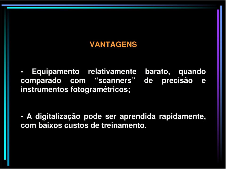 instrumentos fotogramétricos; - A digitalização