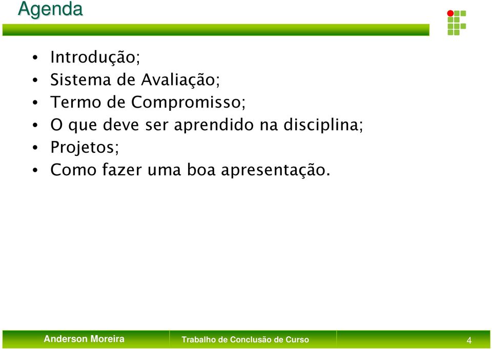 disciplina; Projetos; Como fazer uma boa