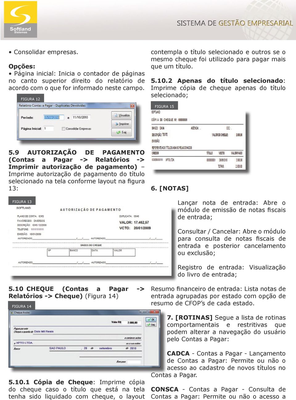 .2 Apenas do título selecionado: Imprime cópia de cheque apenas do título selecionado; Figura 15 5.