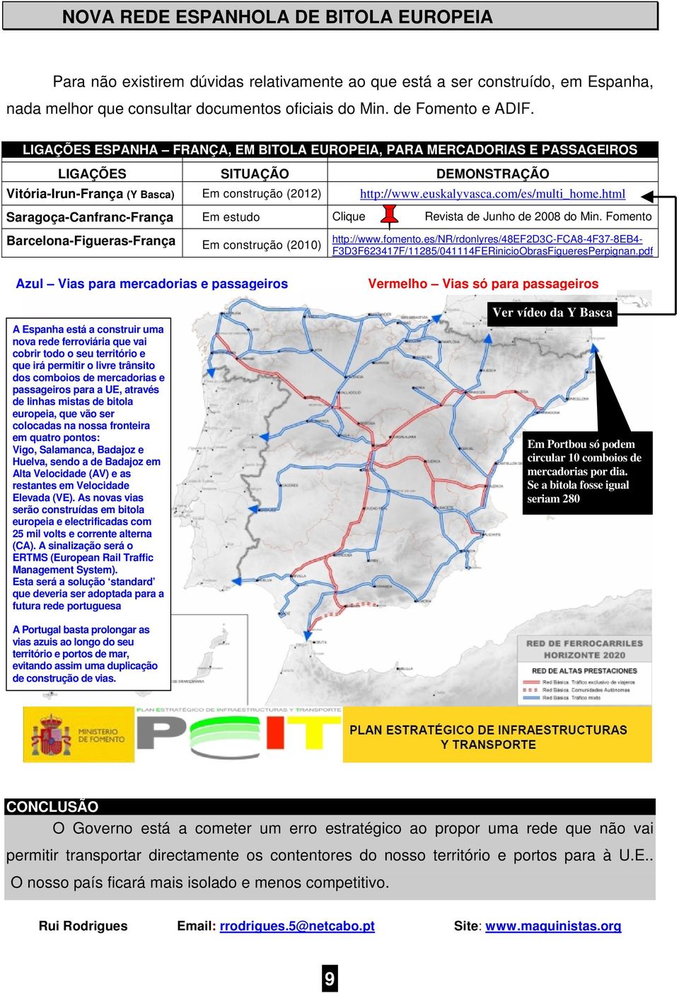 html Saragoça-Canfranc-França Em estudo Clique Revista de Junho de 2008 do Min.