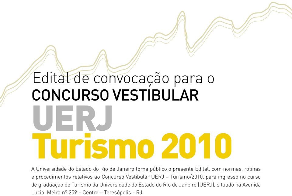 Concurso Vestibular UERJ Turismo/2010, para ingresso no curso de graduação de Turismo da