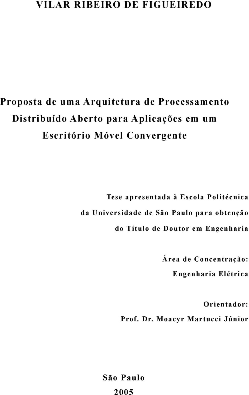 Politécnica da Universidade de São Paulo para obtenção do Título de Doutor em Engenharia