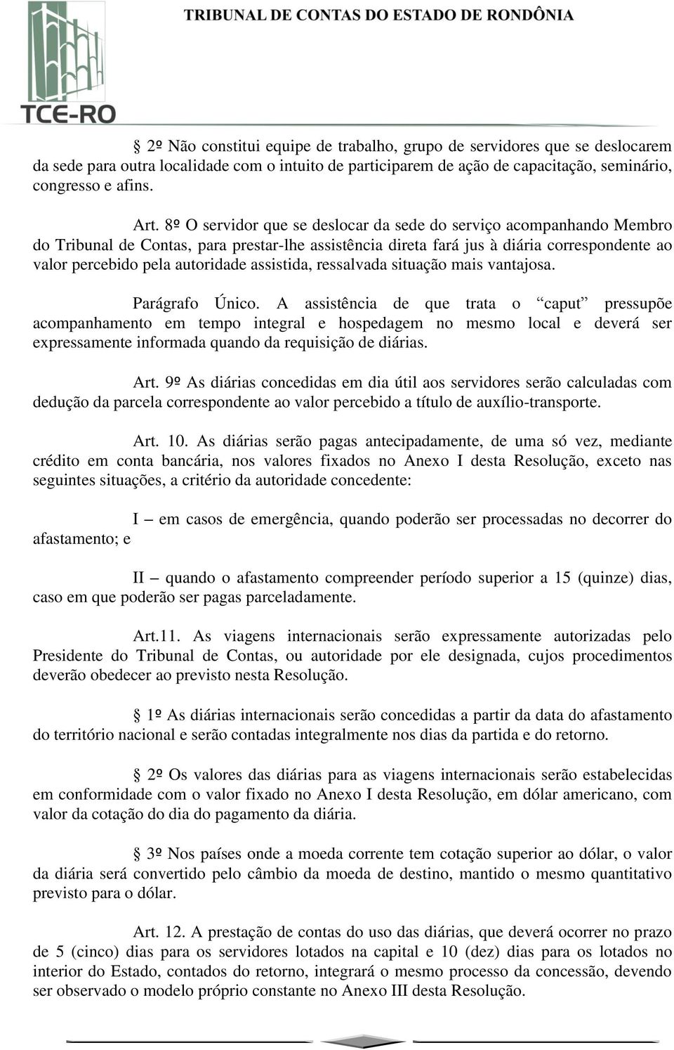 assistida, ressalvada situação mais vantajosa. Parágrafo Único.