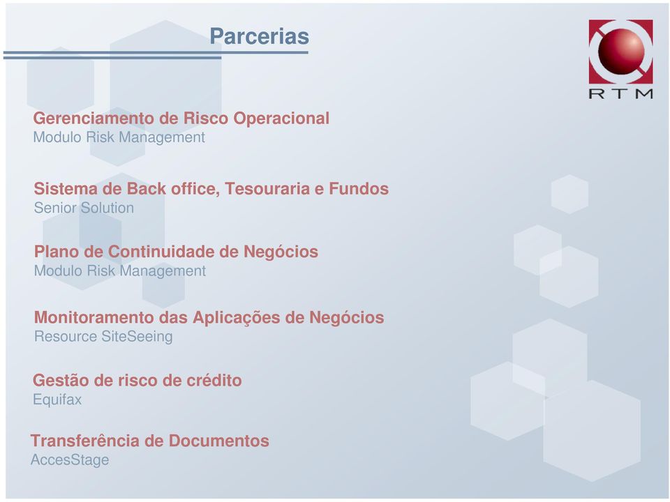 Negócios Modulo Risk Management Monitoramento das Aplicações de Negócios