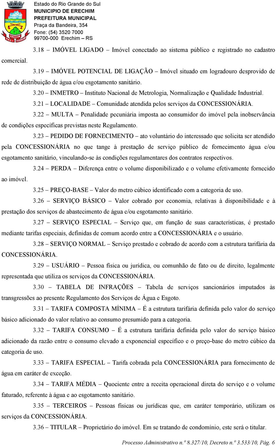 20 INMETRO Instituto Nacional de Metrologia, Normalização e Qualidade Industrial. 3.