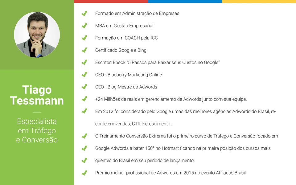 Em 2012 foi considerado pelo Google umas das melhores agências Adwords do Brasil, recorde em vendas, CTR e crescimento.