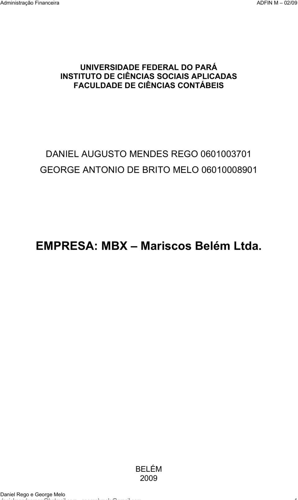 GEORGE ANTONIO DE BRITO MELO 06010008901 EMPRESA: MBX Mariscos Belém