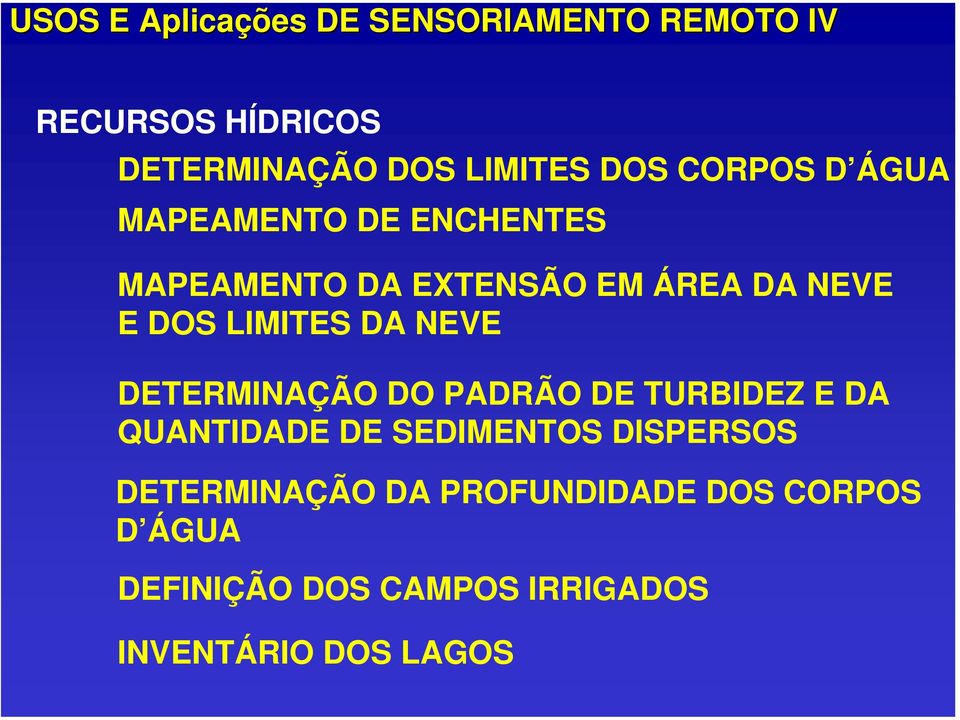 LIMITES DA NEVE DETERMINAÇÃO DO PADRÃO DE TURBIDEZ E DA QUANTIDADE DE SEDIMENTOS DISPERSOS