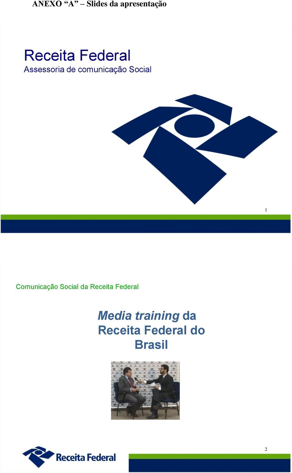 1 Comunicação Social da Receita Federal