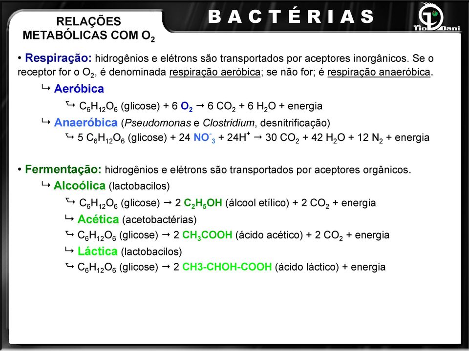 9 Aeróbica A C 6 H 12 O 6 (glicose) + 6 O 2 " 6 CO 2 + 6 H 2 O + energia 9 Anaeróbica (Pseudomonas e Clostridium, desnitrificação) A 5 C 6 H 12 O 6 (glicose) + 24 NO - 3 + 24H+ " 30 CO 2 + 42 H 2 O +