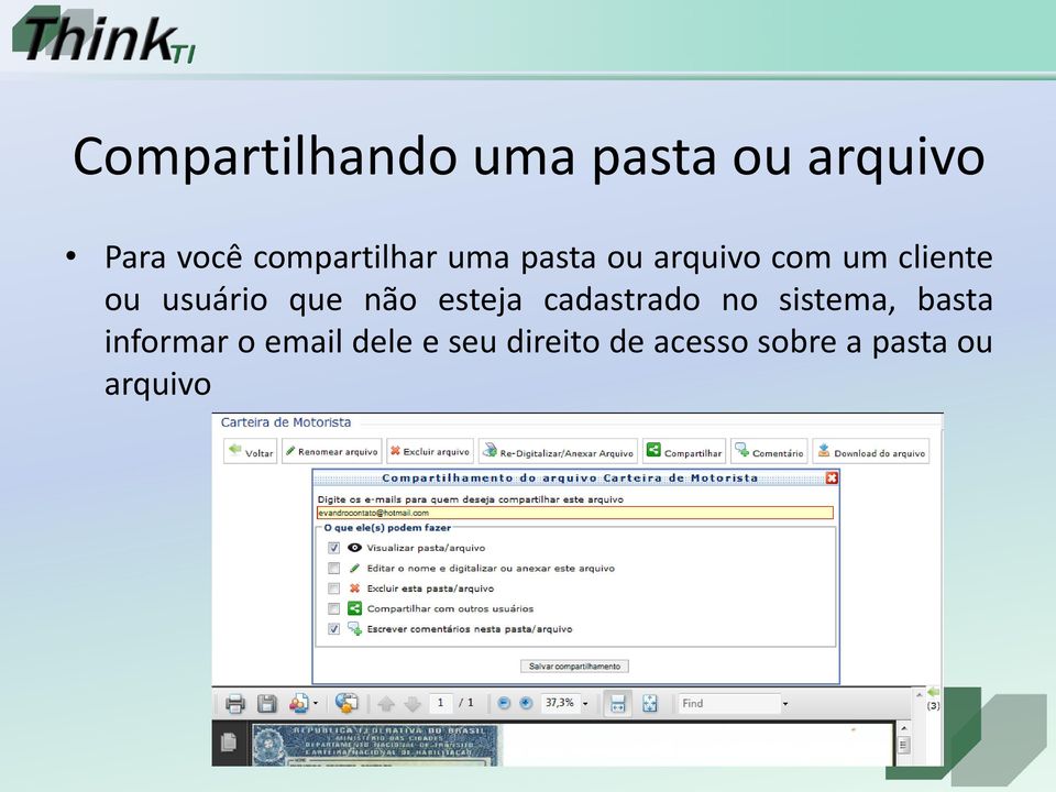 usuário que não esteja cadastrado no sistema, basta