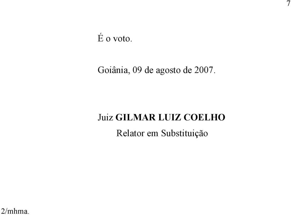 2007. Juiz GILMAR LUIZ