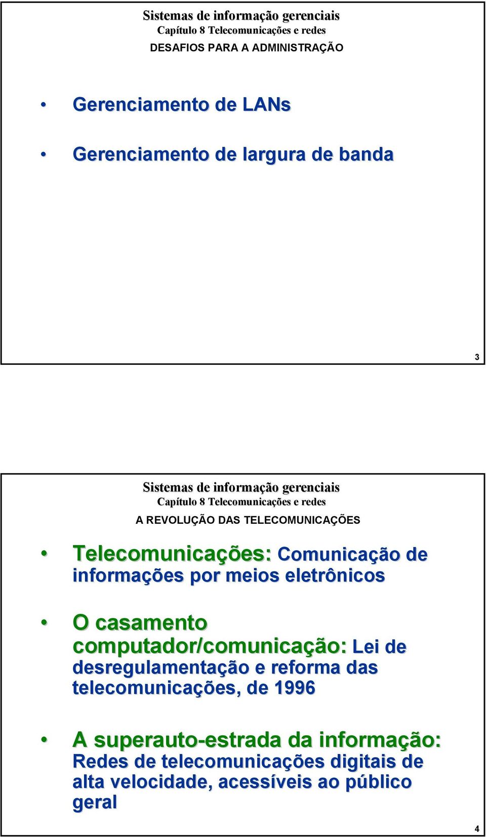 computador/comunicação comunicação: Lei de desregulamentação e reforma das telecomunicações,, de 1996 A
