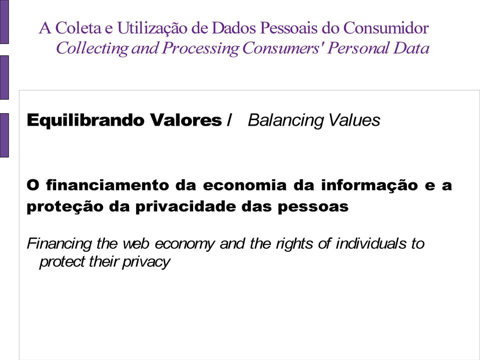 O financiamento da economia da informação e a proteção da privacidade das