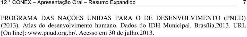 Atlas do desenvolvimento humano. Dados do IDH Municipal.