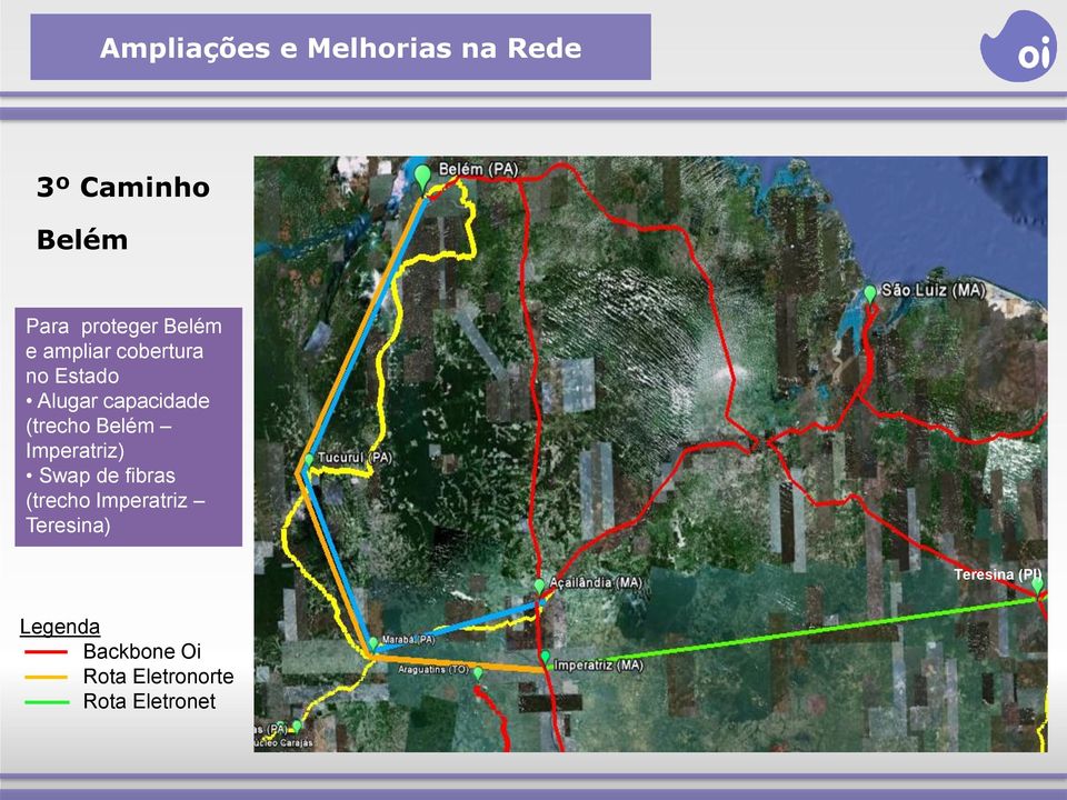 Belém Imperatriz) Swap de fibras (trecho Imperatriz Teresina)