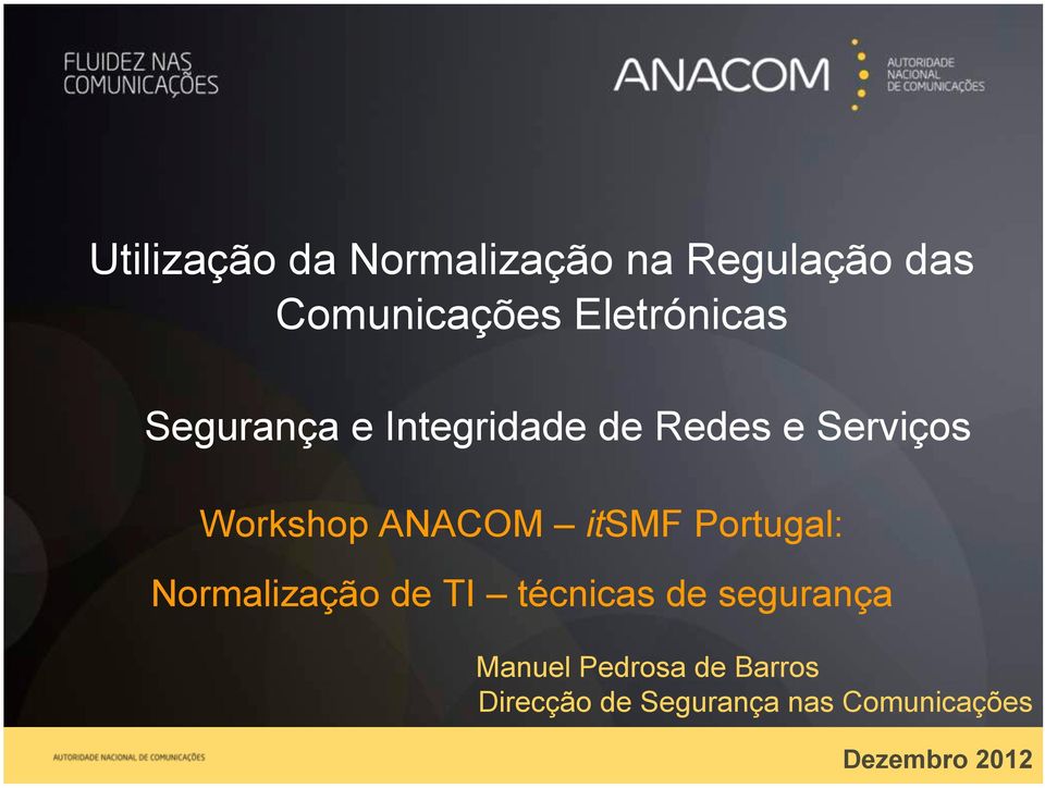 ANACOM itsmf Portugal: Normalização de TI técnicas de segurança