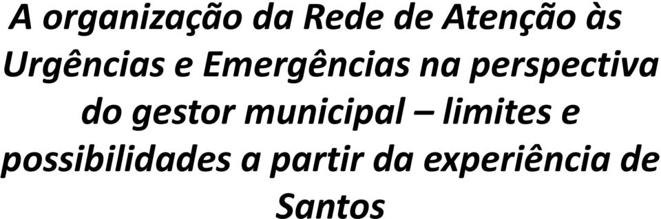 do gestor municipal limites e