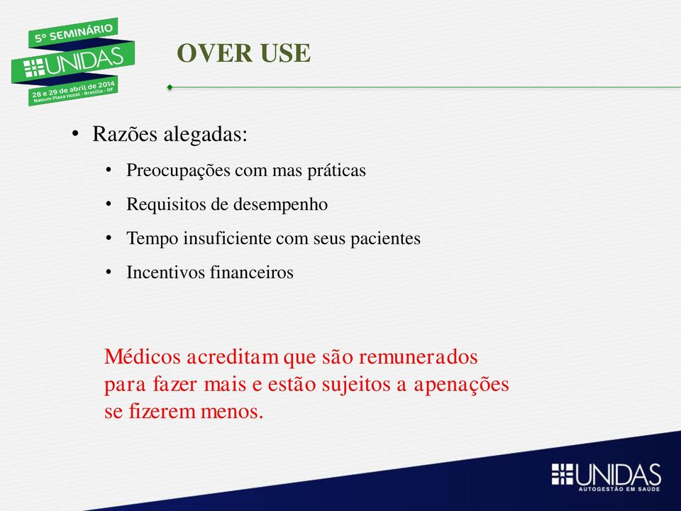 pacientes Incentivos financeiros Médicos acreditam que são