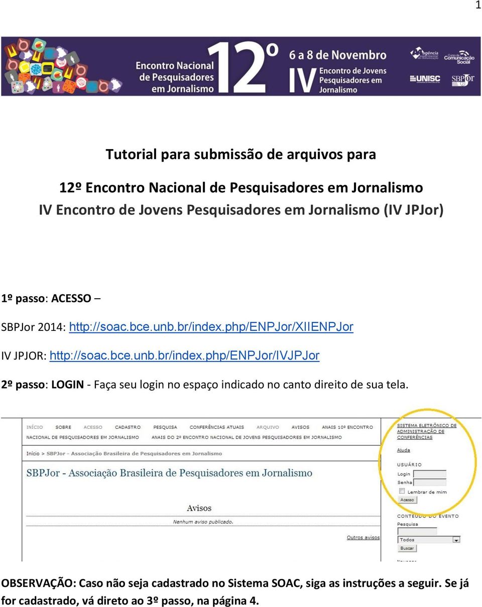 php/enpjor/xiienpjor IV JPJOR: http://soac.bce.unb.br/index.