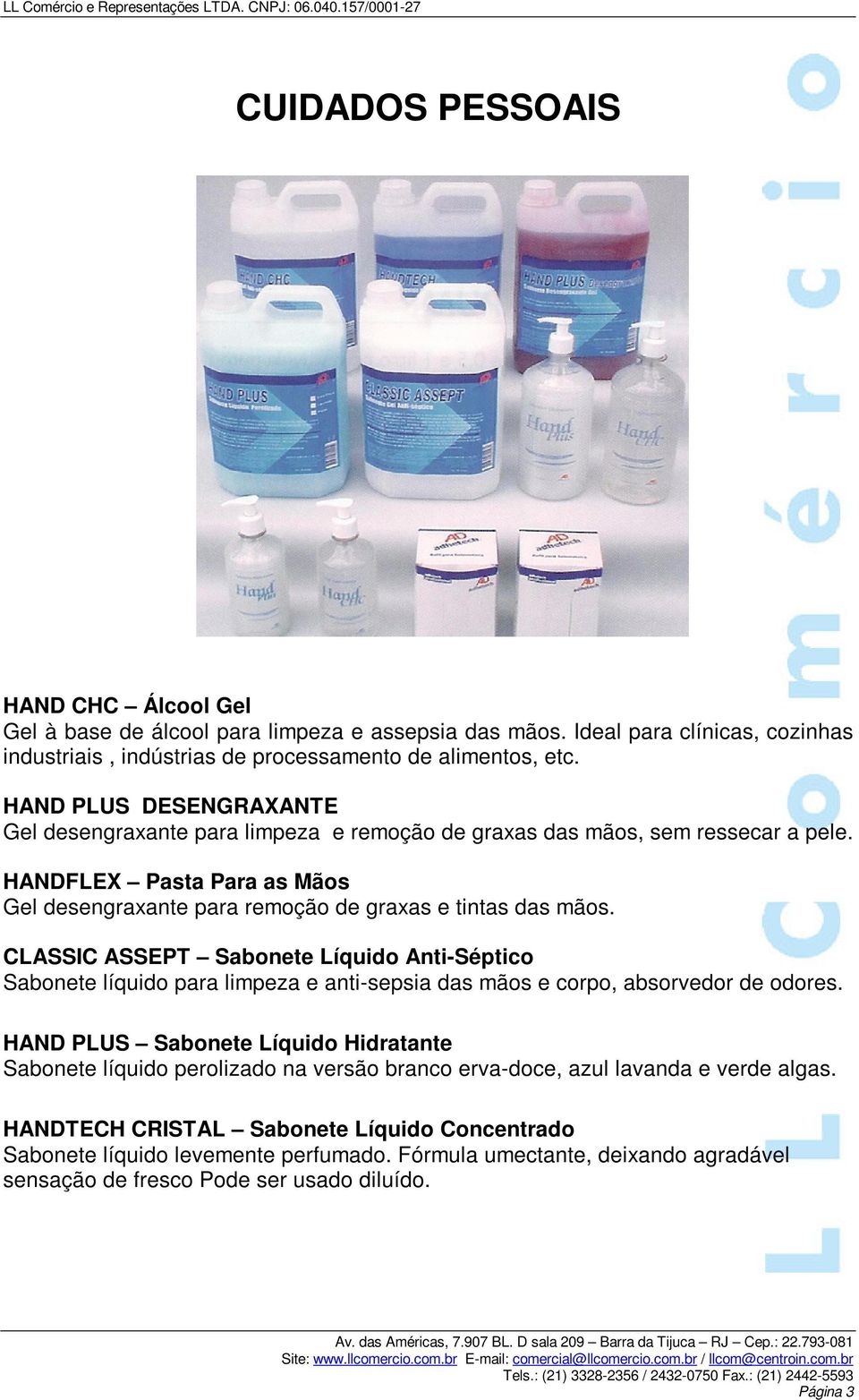 CLASSIC ASSEPT Sabonete Líquido Anti-Séptico Sabonete líquido para limpeza e anti-sepsia das mãos e corpo, absorvedor de odores.