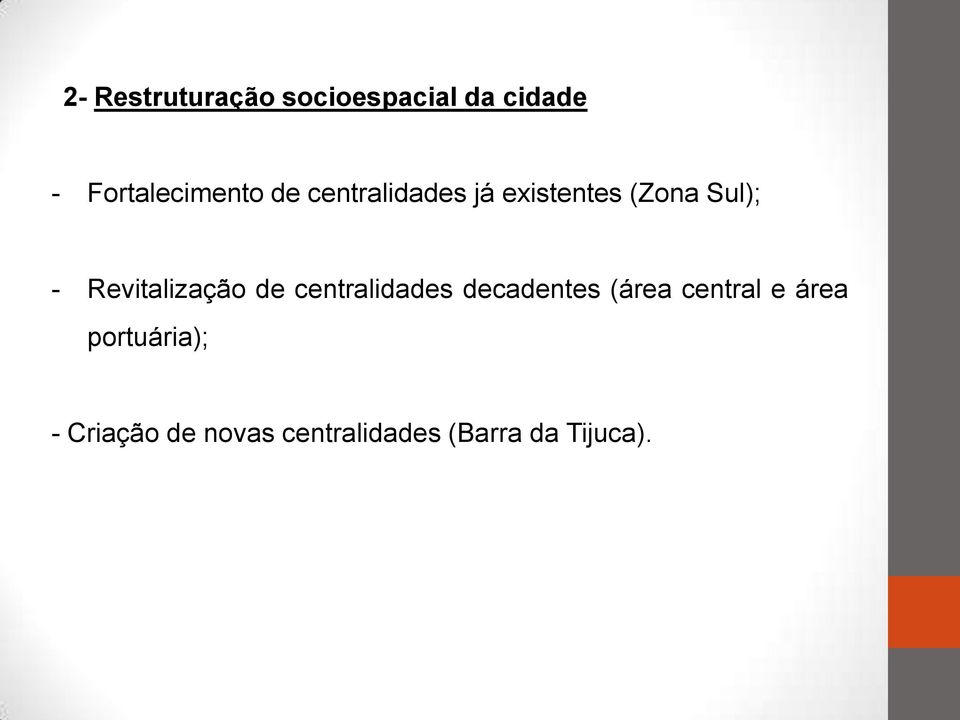 Revitalização de centralidades decadentes (área central e