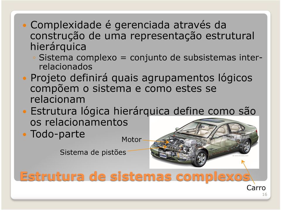 agrupamentos lógicos compõem o sistema e como estes se relacionam Estrutura lógica hierárquica